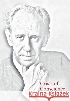 Crisis of Conscience: The story of the struggle between loyalty to God and loyalty to one's religion. Franz, Raymond 9780999499207 Nulife Press - książka