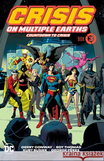 Crisis on Multiple Earths Book 3: Countdown to Crisis George Perez 9781779521767 DC Comics - książka