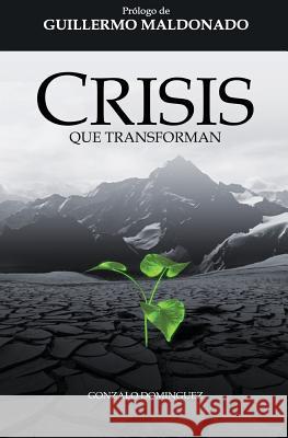 Crisis que transforman Maldonado Phd, Guillermo 9789996770753 Rhema Editorial - książka