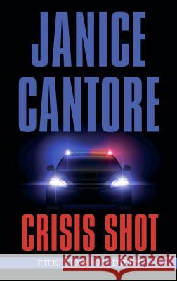 Crisis Shot Janice Cantore 9781432844547 Thorndike Press Large Print - książka