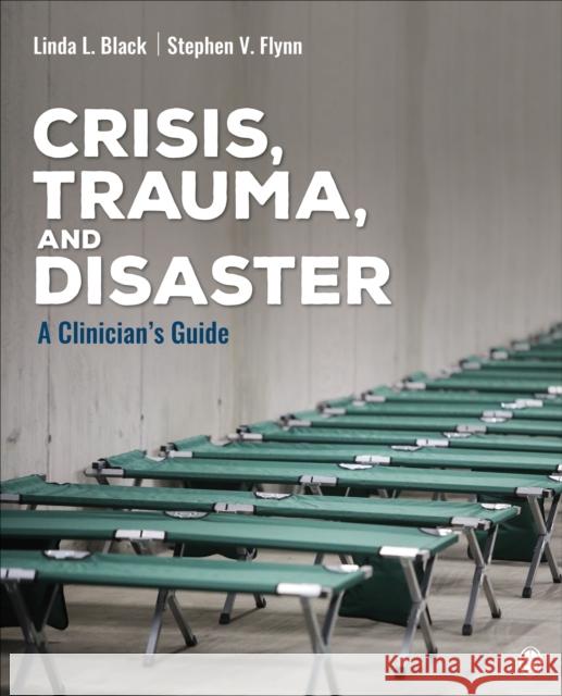 Crisis, Trauma, and Disaster: A Clinician′s Guide Black 9781483369037 Sage Publications, Inc - książka