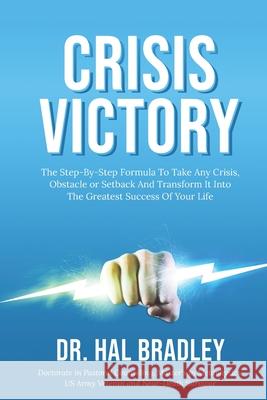 Crisis Victory Hal Bradley 9781736090008 Beverly Hills Publishing - książka