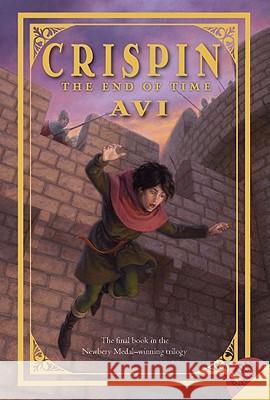 Crispin: The End of Time Avi 9780061740831 Balzer & Bray/Harperteen - książka