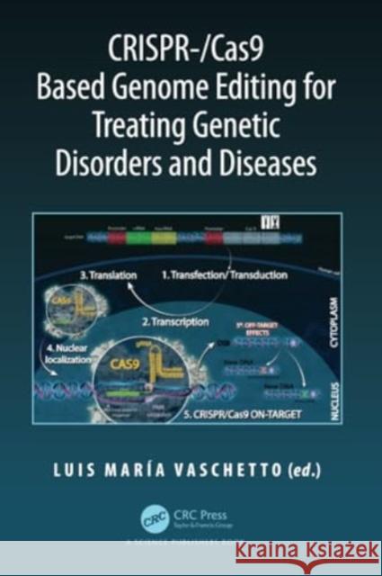 Crispr-/Cas9 Based Genome Editing for Treating Genetic Disorders and Diseases Luis Mar?a Vaschetto 9780367542870 CRC Press - książka