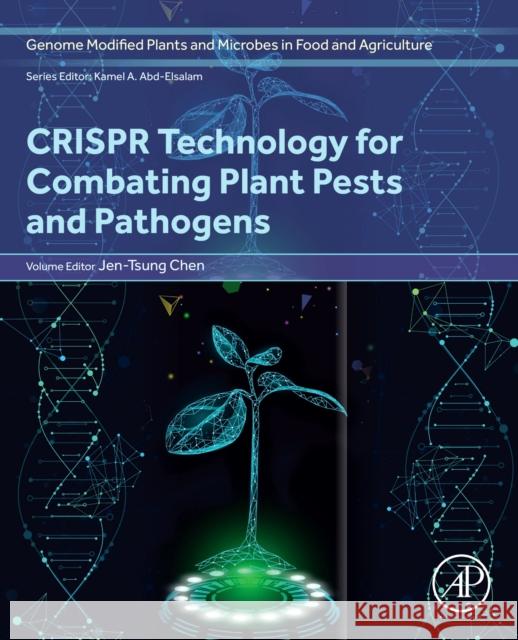 Crispr Technology for Combating Plant Pests and Pathogens Jen-Tsung Chen 9780443439209 Academic Press - książka