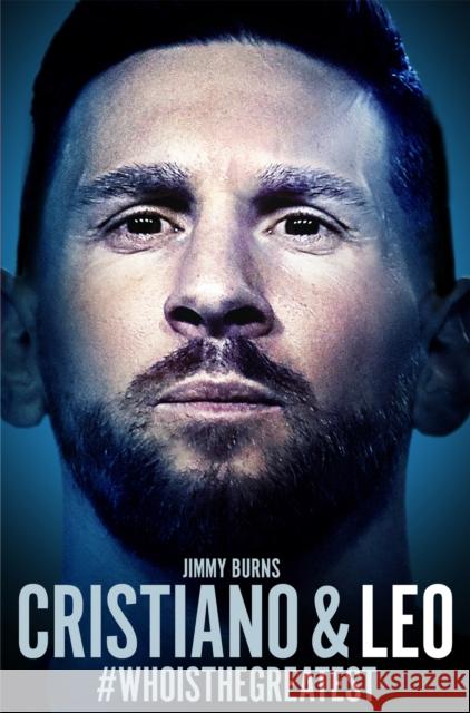 Cristiano and Leo: #whoisthegreatest Jimmy Burns 9781509849147 Pan Macmillan - książka