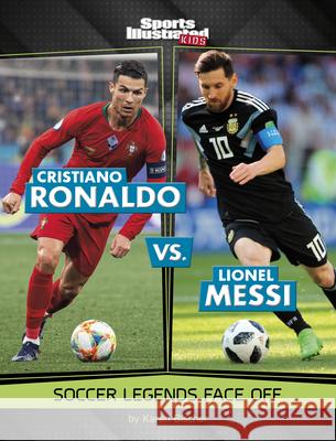 Cristiano Ronaldo vs. Lionel Messi: Soccer Legends Face Off Karen Bischer 9781669079620 Capstone Press - książka