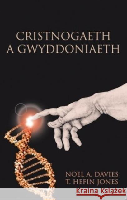 Cristnogaeth a Gwyddoniaeth T. Hefin Jones Noel Davies  9781786831262 University of Wales Press - książka