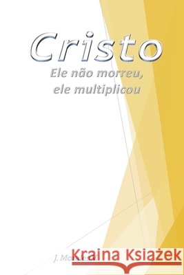 Cristo não morreu, ele se multiplicou Jeffrey Morales Vegas 9798583682560 Independently Published - książka