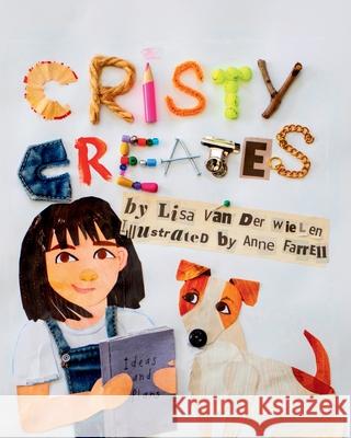 Cristy Creates Lisa Va Anne Farrell 9780645397994 Lisa Van Der Wielen - książka