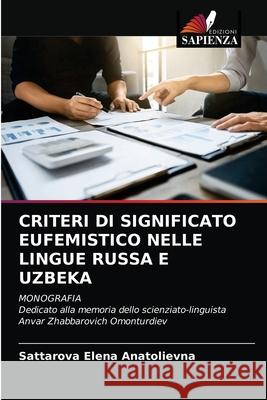 Criteri Di Significato Eufemistico Nelle Lingue Russa E Uzbeka Sattarova Elen 9786203352115 Edizioni Sapienza - książka