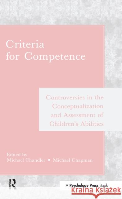 Criteria for Competence: Controversies in the Conceptualization and Assessment of Children's Abilities  9781138966994 Taylor and Francis - książka