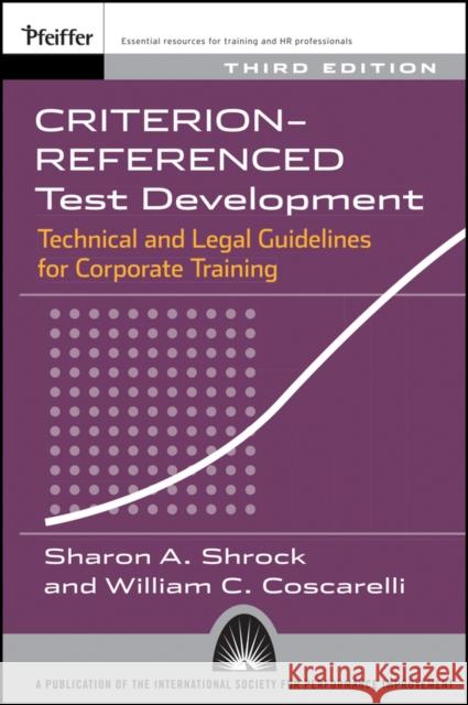 Criterion-Referenced Test Development 3e Shrock, Sharon A. 9781118943403 John Wiley & Sons - książka