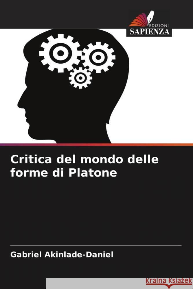 Critica del mondo delle forme di Platone Akinlade-Daniel, Gabriel 9786208392239 Edizioni Sapienza - książka