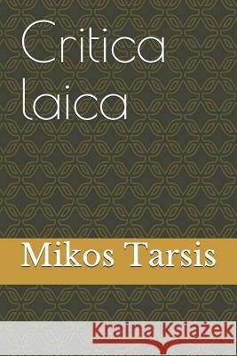Critica laica Galavotti, Enrico 9781731264114 Independently Published - książka