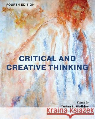 Critical and Creative Thinking Debra Welkley Santos, Jr. Torres 9781793512048 Cognella Academic Publishing - książka