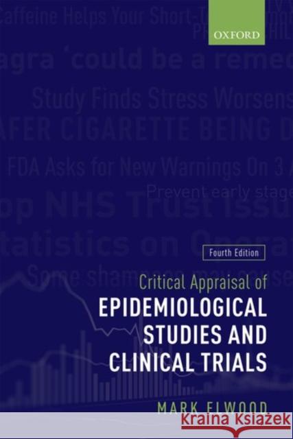 Critical Appraisal of Epidemiological Studies and Clinical Trials Mark Elwood   9780199682898 Oxford University Press - książka