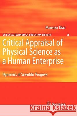Critical Appraisal of Physical Science as a Human Enterprise: Dynamics of Scientific Progress Niaz, Mansoor 9789048181728 Springer - książka