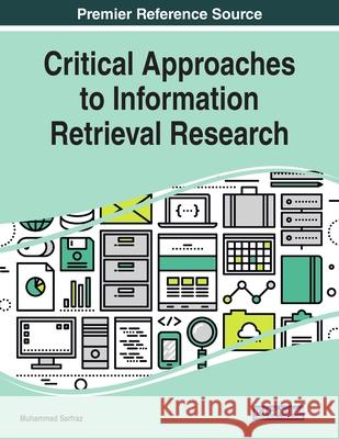 Critical Approaches to Information Retrieval Research  9781799810223 IGI Global - książka