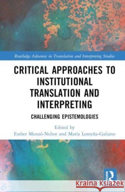 Critical Approaches to Institutional Translation and Interpreting  9781032394435 Taylor & Francis Ltd - książka