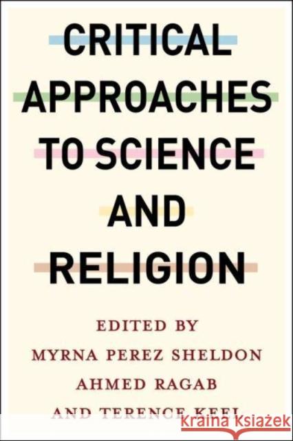 Critical Approaches to Science and Religion  9780231206570 Columbia University Press - książka
