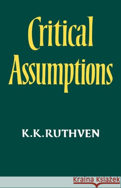 Critical Assumptions Kenneth Knowles Ruthven K. K. Ruthven 9780521318464 Cambridge University Press - książka