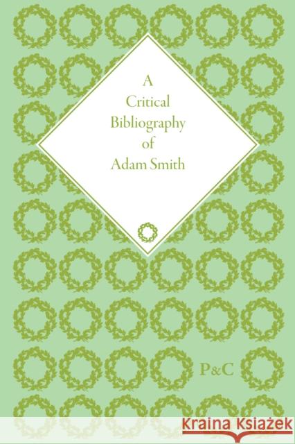 Critical Bibliography of Adam Smith  9781851967414 Pickering & Chatto (Publishers) Ltd - książka