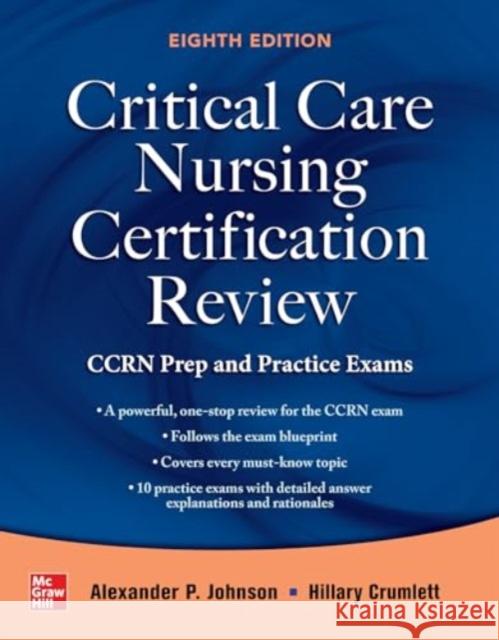 Critical Care Nursing Certification Review: CCRN Prep and Practice Exams, Eighth Edition Hillary Crumlett 9781260470222 McGraw Hill / Medical - książka