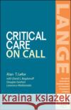 Critical Care on Call Lefor, Alan 9780071373456 McGraw-Hill/Appleton & Lange