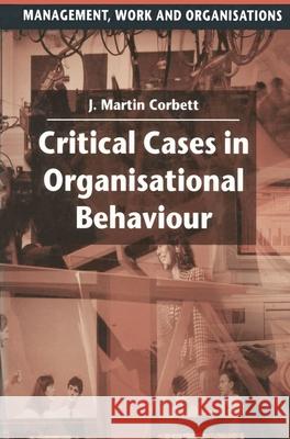 Critical Cases in Organisational Behaviour M Corbett 9780333577516  - książka
