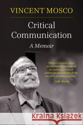 Critical Communication: A Memoir Vincent Mosco 9781915445407 University of Westminster Press - książka