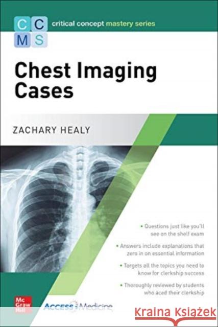 Critical Concept Mastery Series: Chest Imaging Cases Zachary Healy 9781260457896 McGraw-Hill Education / Medical - książka