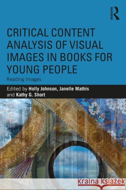 Critical Content Analysis of Visual Images in Books for Young People: Reading Images Johnson, Holly 9781138387065 Routledge - książka