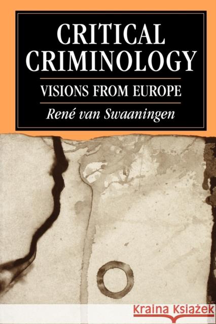 Critical Criminology: Visions from Europe Van Swaaningen, Rene 9780761951452 Sage Publications - książka