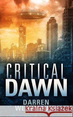 Critical Dawn Darren Wearmouth 9781548178246 Createspace Independent Publishing Platform - książka