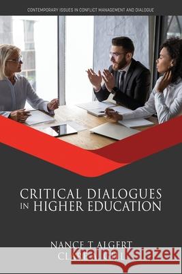 Critical Dialogues in Higher Education Nance T. Algert Clare a. Gill 9781648020629 Information Age Publishing - książka