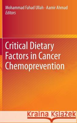 Critical Dietary Factors in Cancer Chemoprevention Mohammad Fahad Ullah Aamir Ahmad 9783319214603 Springer - książka