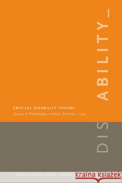 Critical Disability Theory: Essays in Philosophy, Politics, Policy, and Law Dianne Pothier Richard Devlin 9780774812047 UBC Press - książka