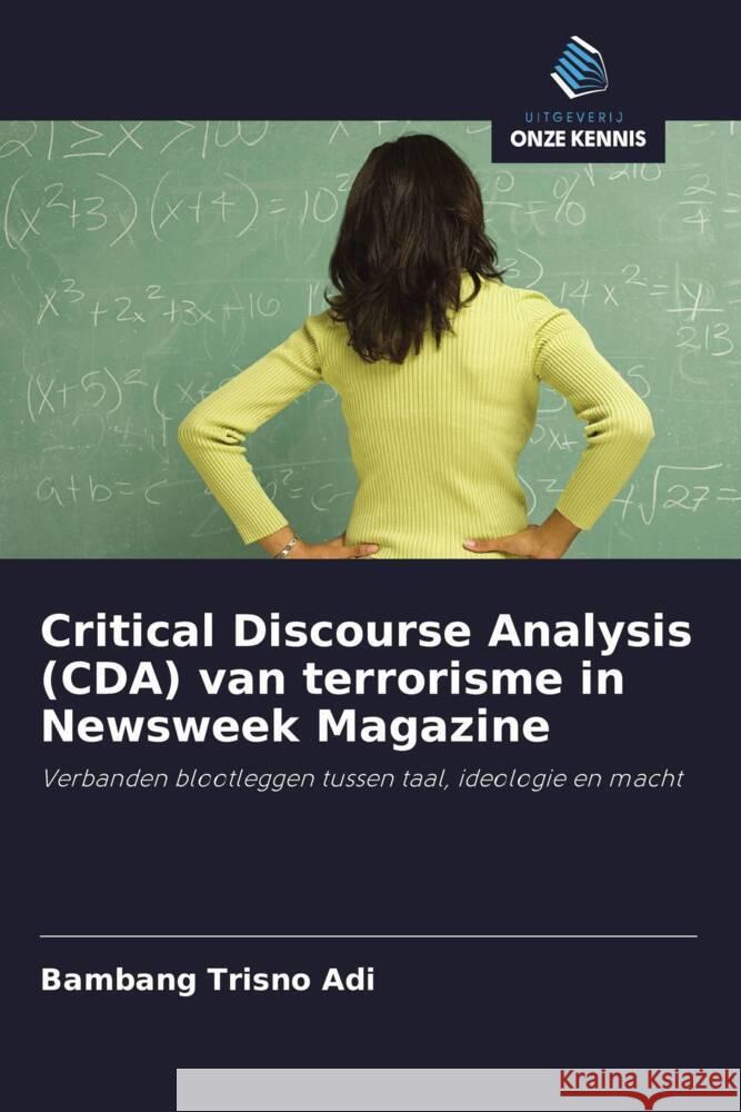Critical Discourse Analysis (CDA) van terrorisme in Newsweek Magazine Trisno Adi, Bambang 9786203491753 Uitgeverij Onze Kennis - książka
