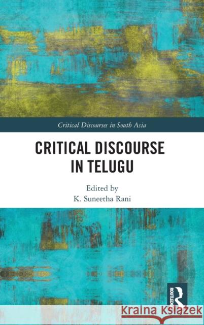 Critical Discourse in Telugu K. Suneetha Rani 9781138550315 Routledge Chapman & Hall - książka