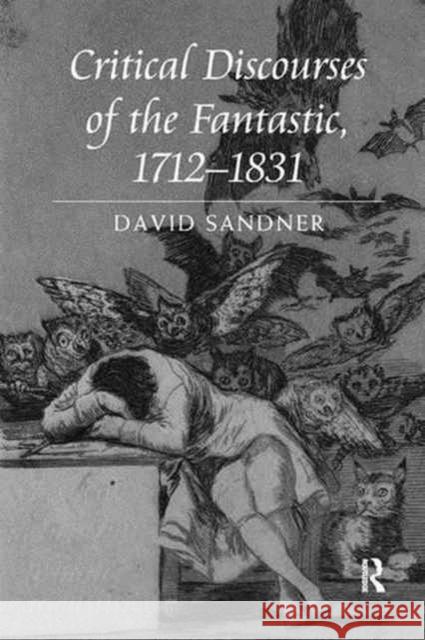 Critical Discourses of the Fantastic, 1712 1831 David Sandner 9781138261426 Routledge - książka