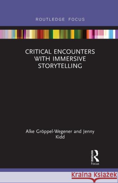 Critical Encounters with Immersive Storytelling Jenny Kidd 9781032093956 Routledge - książka