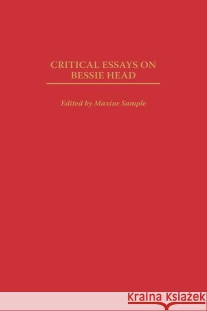 Critical Essays on Bessie Head Rosemary Fithian Guruswamy Maxine Sample 9780313315572 Praeger Publishers - książka