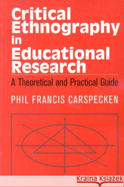 Critical Ethnography in Educational Research: A Theoretical and Practical Guide Carspecken, Francis Phil 9780415904933 Routledge - książka