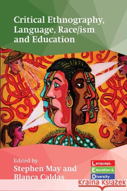Critical Ethnography, Language, Race/ism and Education  9781788928694 Multilingual Matters - książka