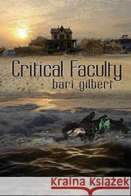 Critical Faculty Bari Gilbert 9781478107491 Createspace Independent Publishing Platform - książka