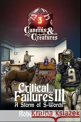 Critical Failures III Robert Bevan 9781500890865 Createspace - książka