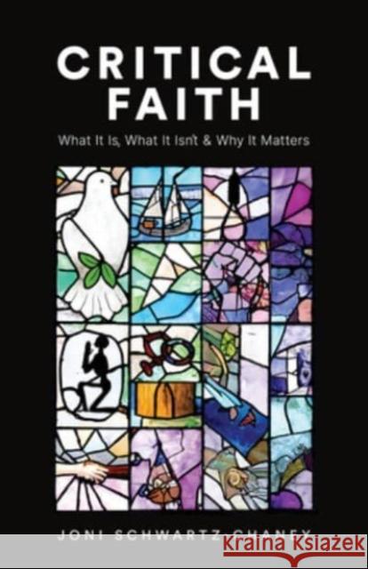 Critical Faith: What It Is, What It Isn't, and Why It Matters Joni Schwartz-Chaney 9781506491554 Fortress Press - książka