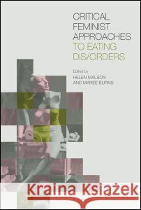 Critical Feminist Approaches to Eating Dis/Orders  9780415418119 TAYLOR & FRANCIS LTD - książka