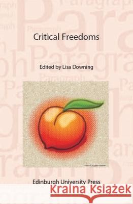 Critical Freedoms: Paragraph, Volume 46, Issue 3 Lisa Downing 9781399522410 Edinburgh University Press (RJ) - książka